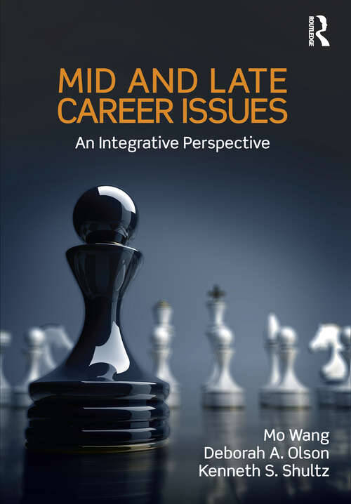 Mid and Late Career Issues: An Integrative Perspective (Applied Psychology Series)