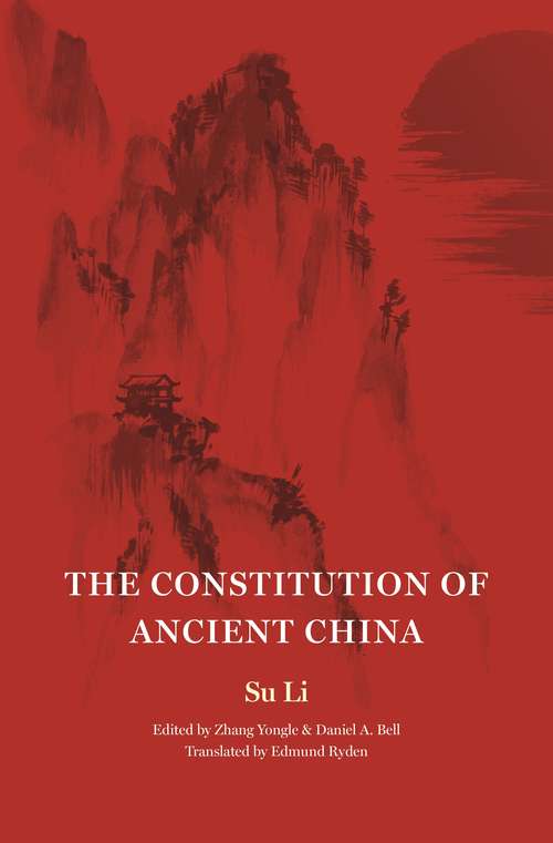 The Constitution of Ancient China (The Princeton-China Series)
