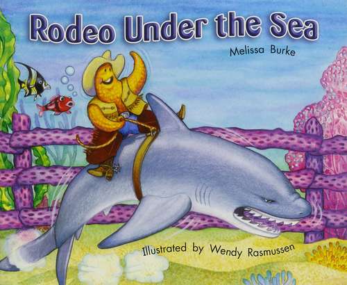 Book cover of Rodeo Under the Sea (Into Reading, Level E #66)