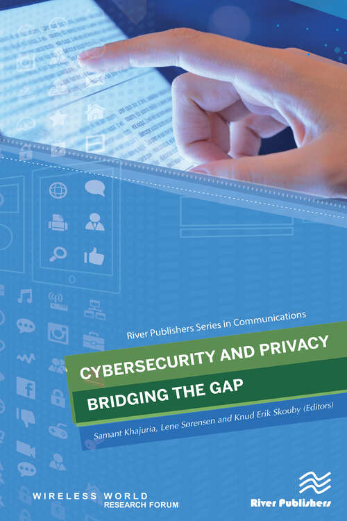 Book cover of Cybersecurity and Privacy - Bridging the Gap (River Publishers Series In Communications Ser.)