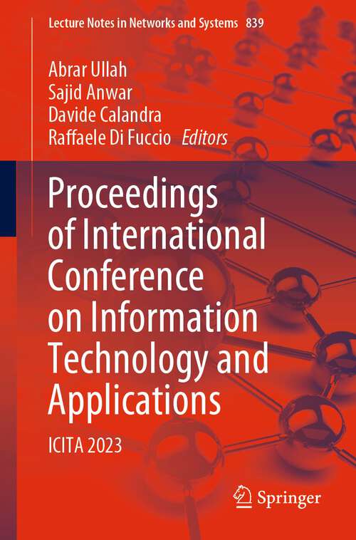 Book cover of Proceedings of International Conference on Information Technology and Applications: ICITA 2023 (2024) (Lecture Notes in Networks and Systems #839)