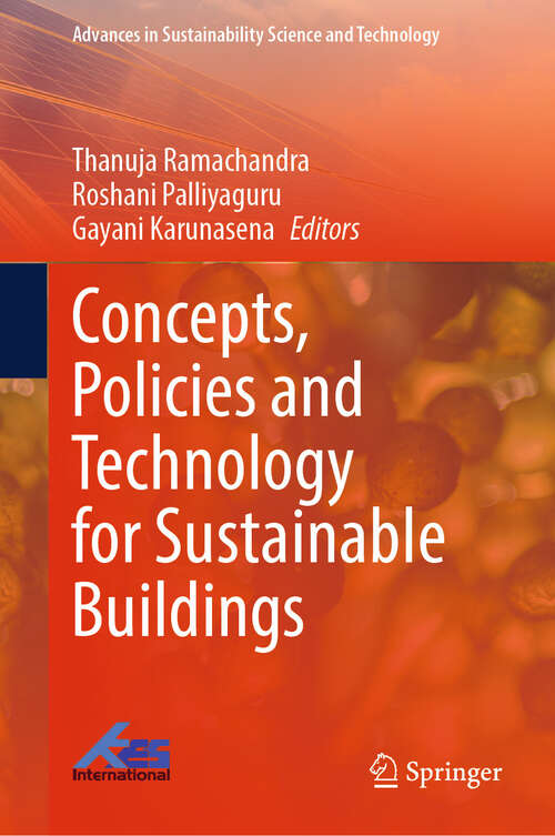 Book cover of Concepts, Policies and Technology for Sustainable Buildings (Advances in Sustainability Science and Technology)