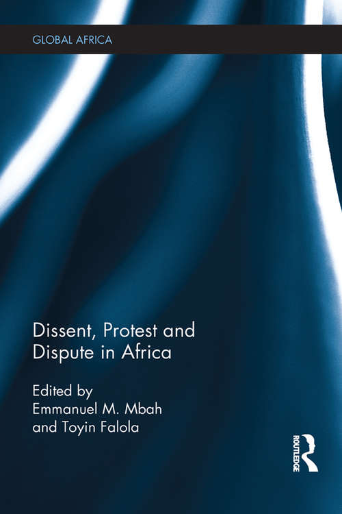 Dissent, Protest and Dispute in Africa (Global Africa)