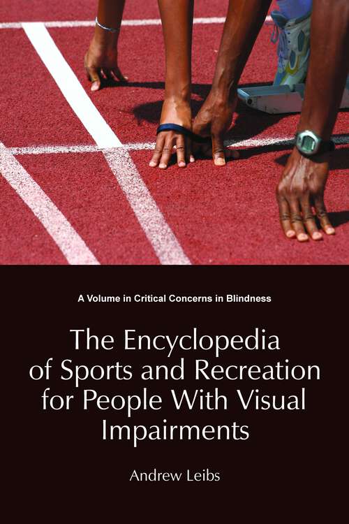 Book cover of The Encyclopedia of Sports and Recreation for People With Visual Impairments