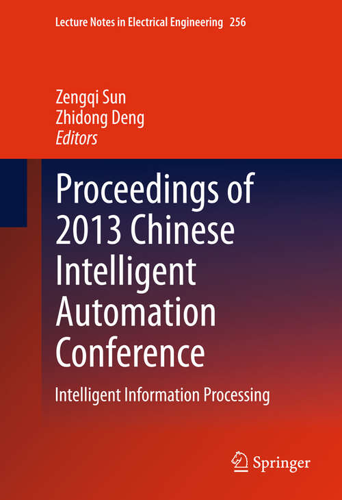 Book cover of Proceedings of 2013 Chinese Intelligent Automation Conference: Intelligent Information Processing