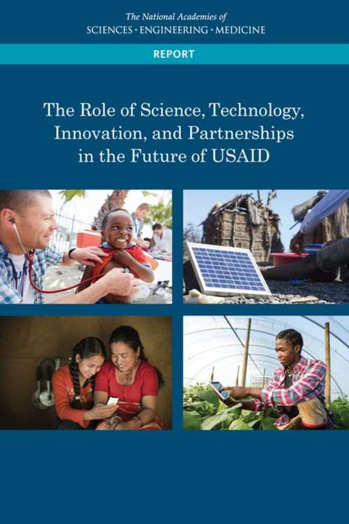 Book cover of The Role of Science, Technology, Innovation, and Partnerships in the Future of USAID