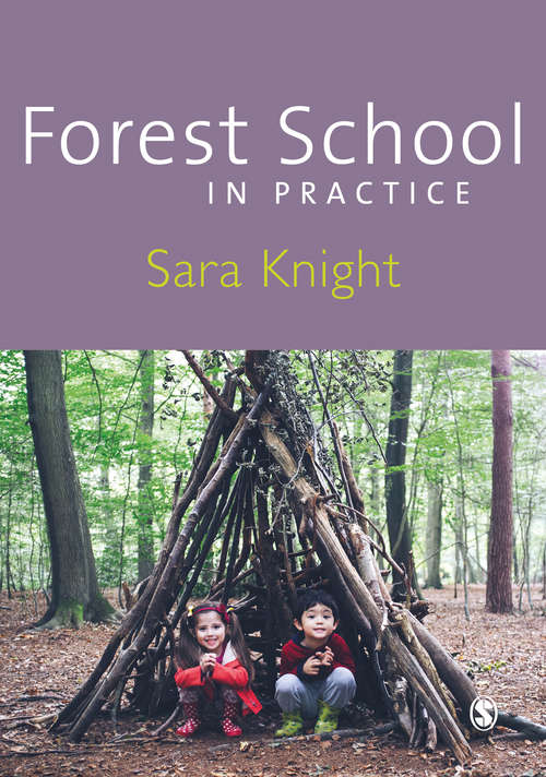 Book cover of Forest School in Practice: For All Ages