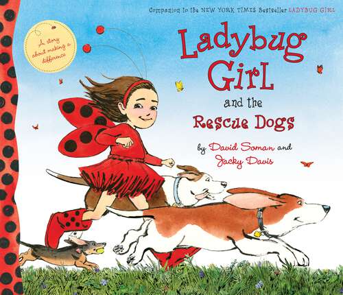 Ladybug Girl and the Rescue Dogs (Ladybug Girl)