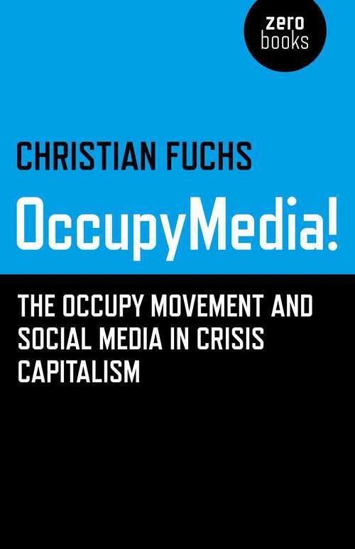 Book cover of OccupyMedia!: The Occupy Movement and Social Media in Crisis Capitalism