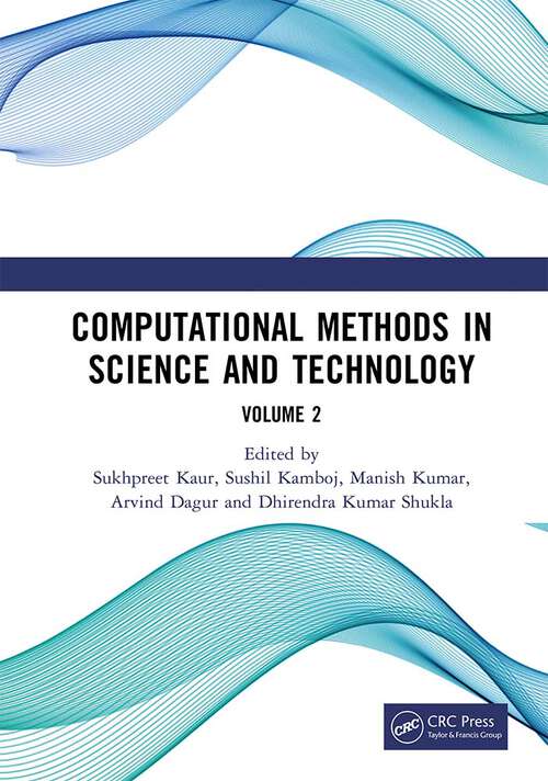 Book cover of Computational Methods in Science and Technology: Proceedings of the 4th International Conference on Computational Methods in Science & Technology (ICCMST 2024), 2–3 May 2024, Mohali, India, Volume 2 (1)