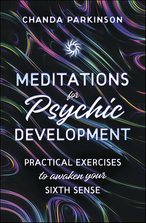Book cover of Meditations for Psychic Development: Practical Exercises to Awaken Your Sixth Sense