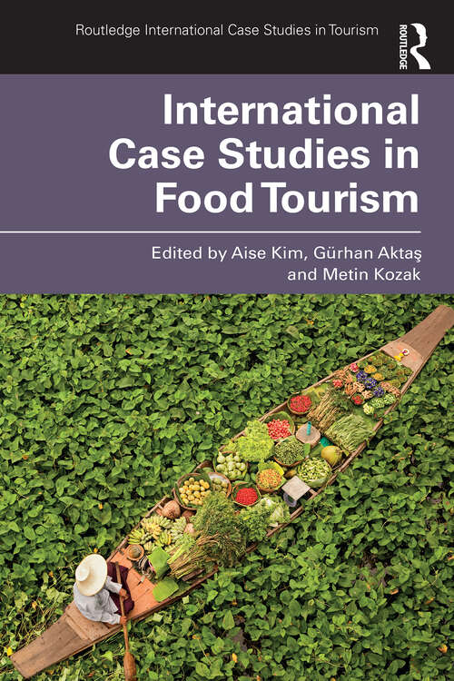 Book cover of International Case Studies in Food Tourism (1) (Routledge International Case Studies in Tourism)