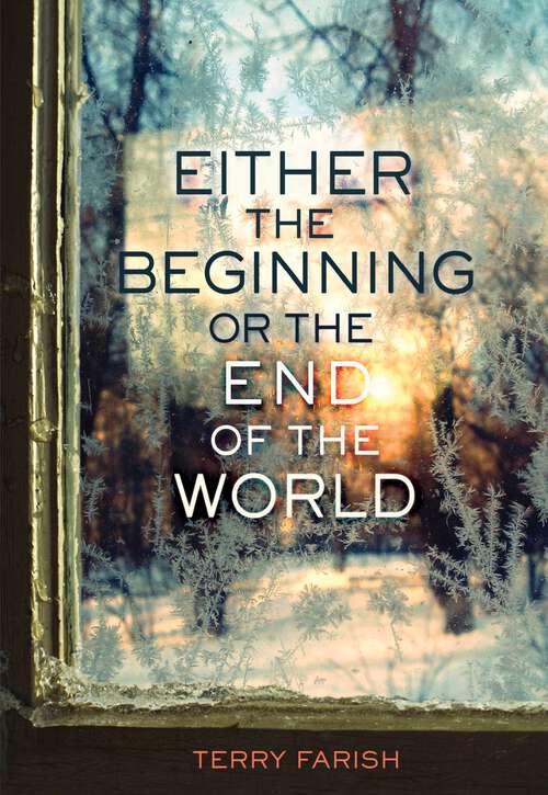 Book cover of Either the Beginning or the End of the World