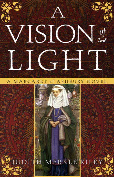 Book cover of A Vision of Light: A Margaret of Ashbury Novel