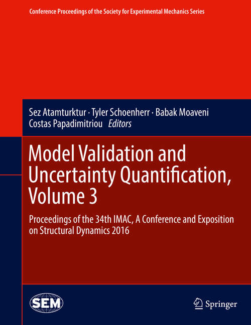 Book cover of Model Validation and Uncertainty Quantification, Volume 3