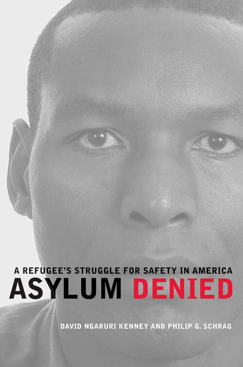 Book cover of Asylum Denied: A Refugee's Struggle for Safety in America