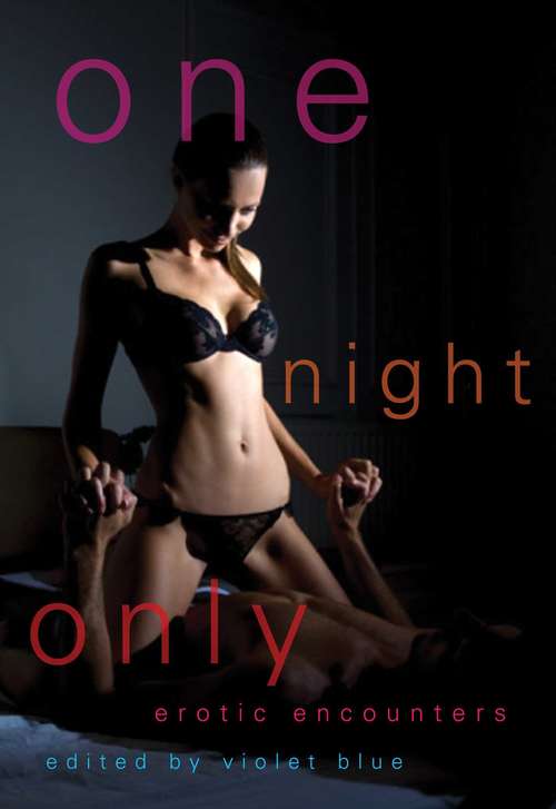 Book cover of One Night Only: Erotic Encounters