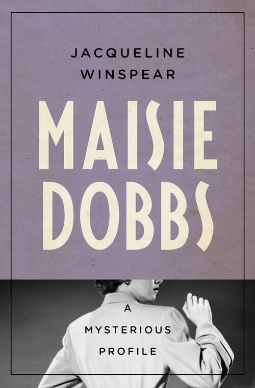 Book cover of Maisie Dobbs: A Mysterious Profile (Digital Original) (Mysterious Profiles #3)