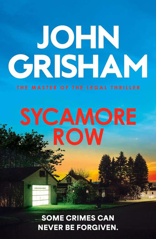 Book cover of Sycamore Row: Jake Brigance, hero of A TIME TO KILL, is back
