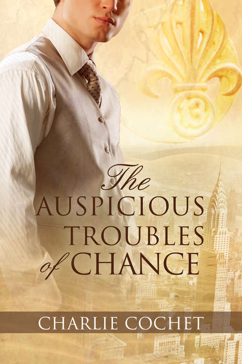 The Auspicious Troubles of Chance (The Auspicious Troubles of Love #1)