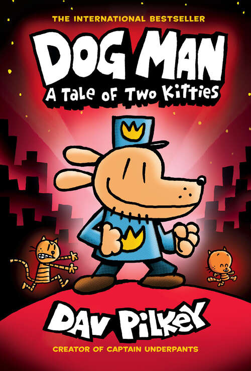 Book cover of Dog Man: From the Creator of Captain Underpants (Dog Man #3)