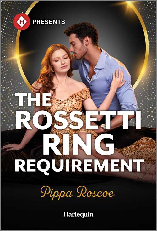 Book cover of The Rossetti Ring Requirement (Original) (Filthy Rich Italians)