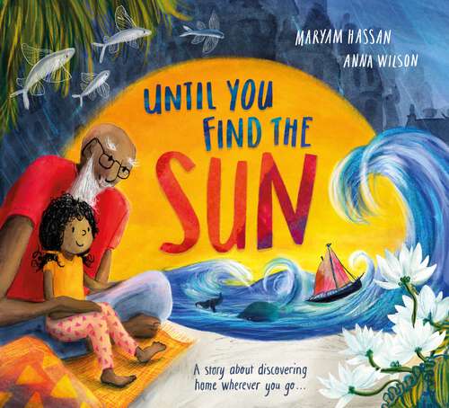 Book cover of Until You Find The Sun: A story about discovering home wherever you go