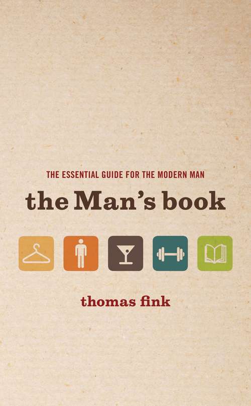Book cover of The Man's Book: The Essential Guide for the Modern Man