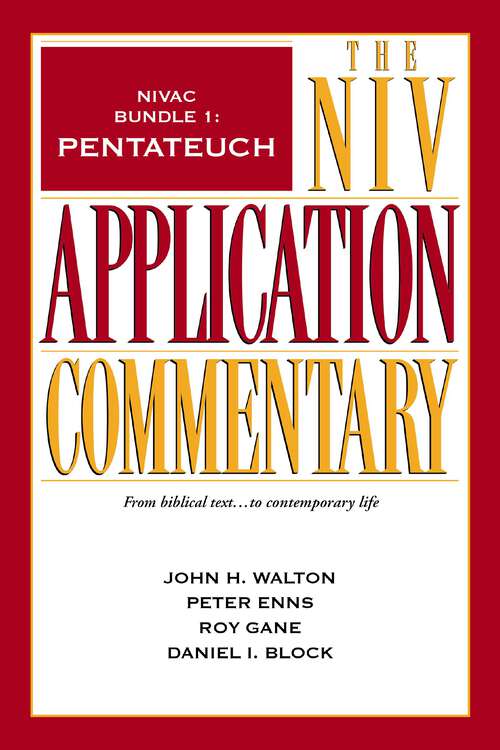 NIVAC Bundle 1: Pentateuch (The NIV Application Commentary)