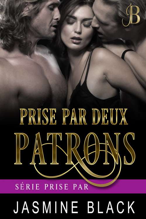 Book cover of Prise par deux patrons (Série Prise par #4)