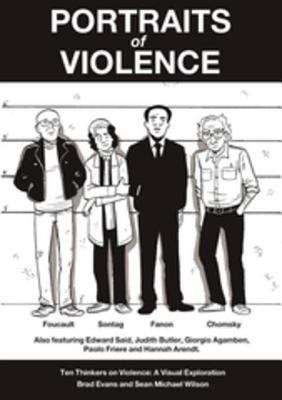 Portraits of Violence: An Illustrated History of Radical Critique