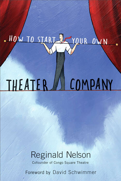 Book cover of How to Start Your Own Theater Company
