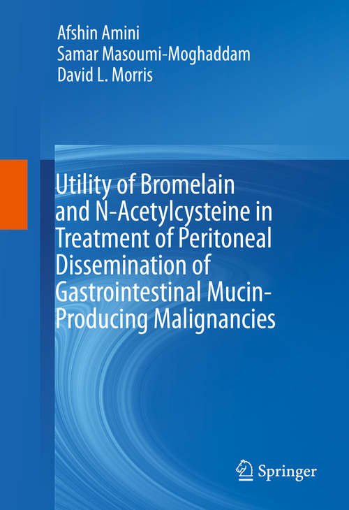 Book cover of Utility of Bromelain and N-Acetylcysteine in Treatment of Peritoneal Dissemination of Gastrointestinal Mucin-Producing Malignancies