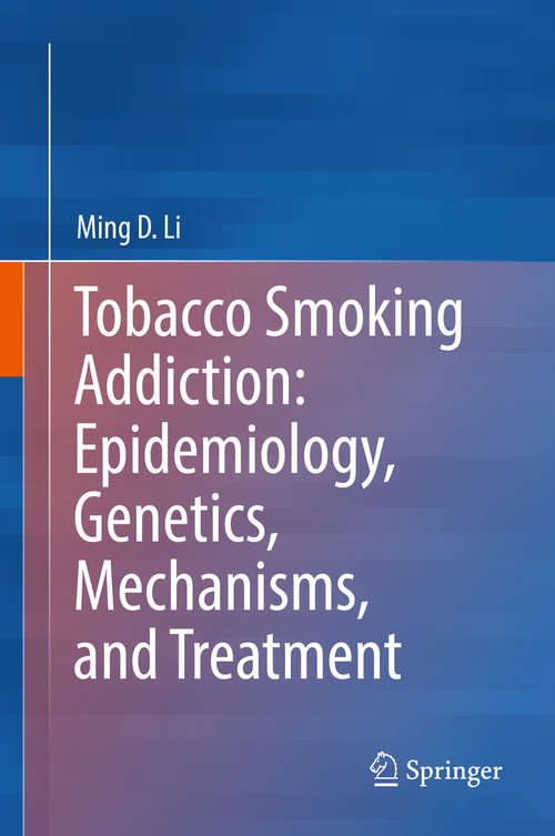 Book cover of Tobacco Smoking Addiction: Epidemiology, Genetics, Mechanisms, and Treatment