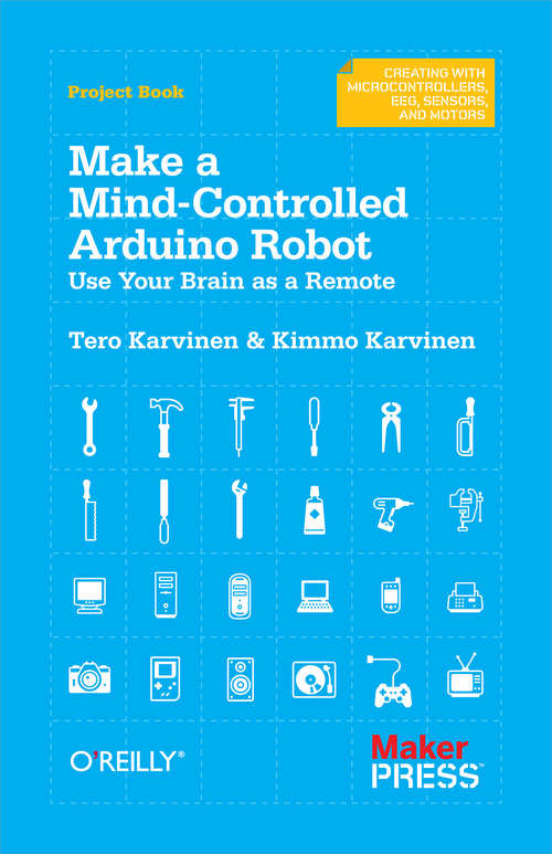 Book cover of Make a Mind-Controlled Arduino Robot