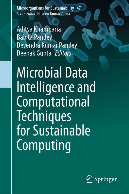 Book cover of Microbial Data Intelligence and Computational Techniques for Sustainable Computing (2024) (Microorganisms for Sustainability #47)