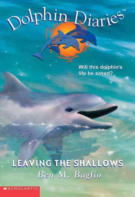 Book cover of Leaving the Shallows (The Dolphin Diaries #9)