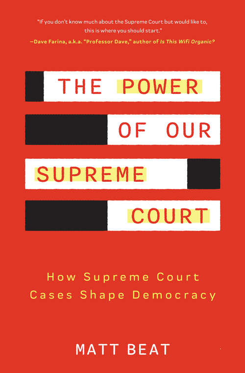 Book cover of The Power of Our Supreme Court: How Supreme Court Cases Shape Democracy