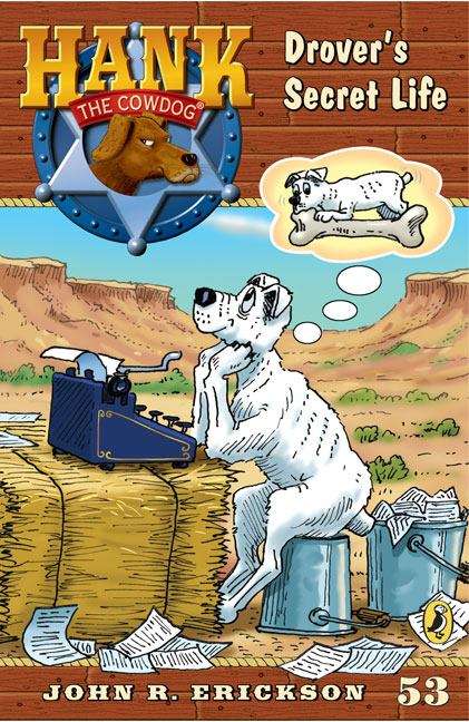 Book cover of Drover's Secret Life (Hank the Cowdog Series, #53)