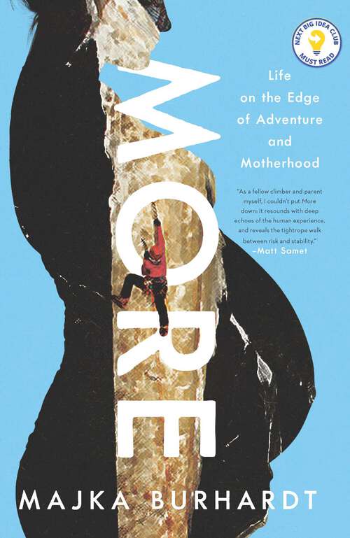 Book cover of More: Life on the Edge of Adventure and Motherhood