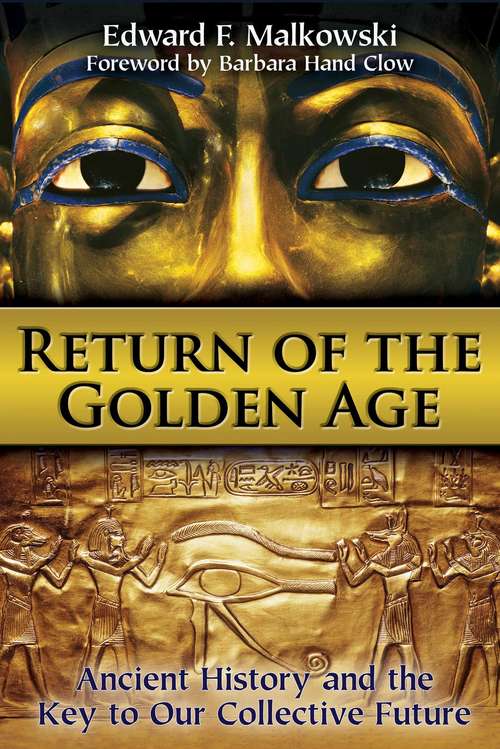 Return of the Golden Age: Ancient History and the Key to Our Collective Future