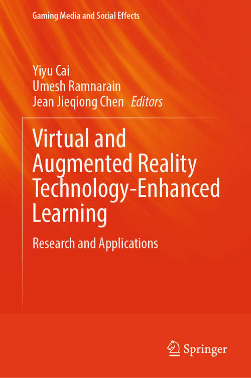 Book cover of Virtual and Augmented Reality Technology-Enhanced Learning: Research and Applications (Gaming Media and Social Effects)
