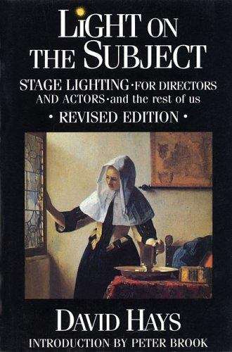 Book cover of Light On The Subject: Stage Lighting For Directors And Actors - And The Rest Of Us