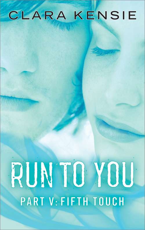 Book cover of Run to You Part Five: Fifth Touch