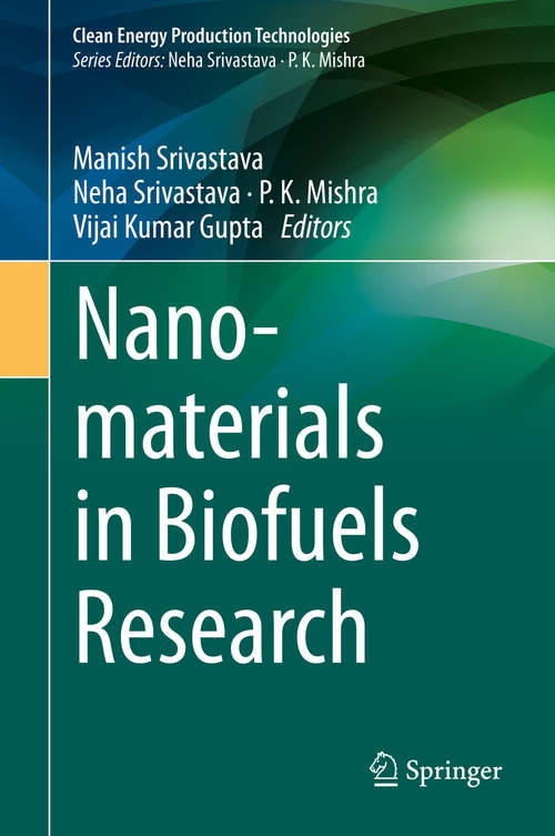 Nanomaterials in Biofuels Research (Clean Energy Production Technologies)