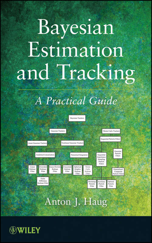 Book cover of Bayesian Estimation and Tracking: A Practical Guide
