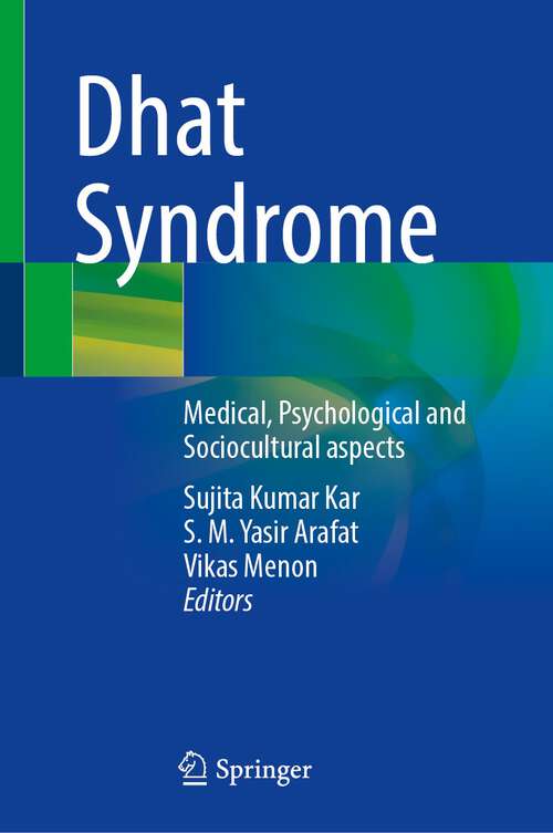 Book cover of Dhat Syndrome: Medical, Psychological and Sociocultural aspects (2024)