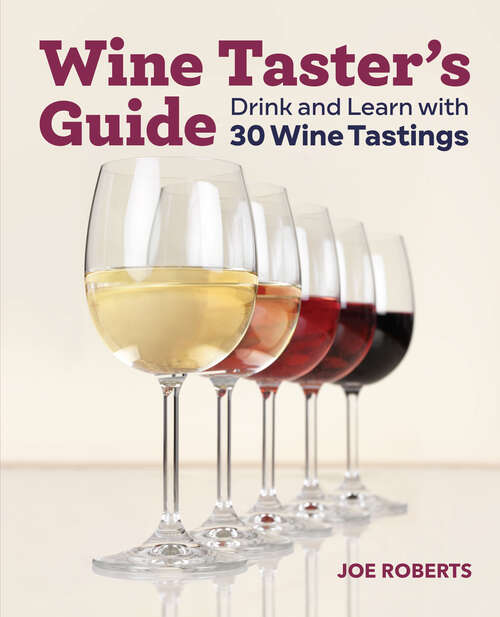Book cover of Wine Taster's Guide: Drink and Learn with 30 Wine Tastings
