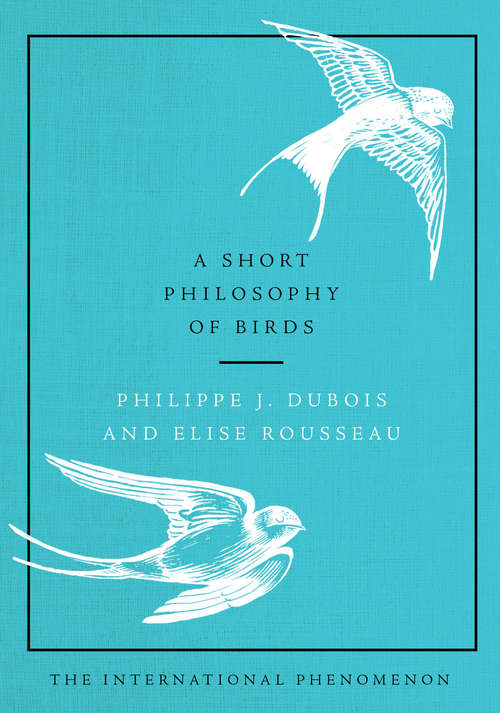 Book cover of A Short Philosophy of Birds