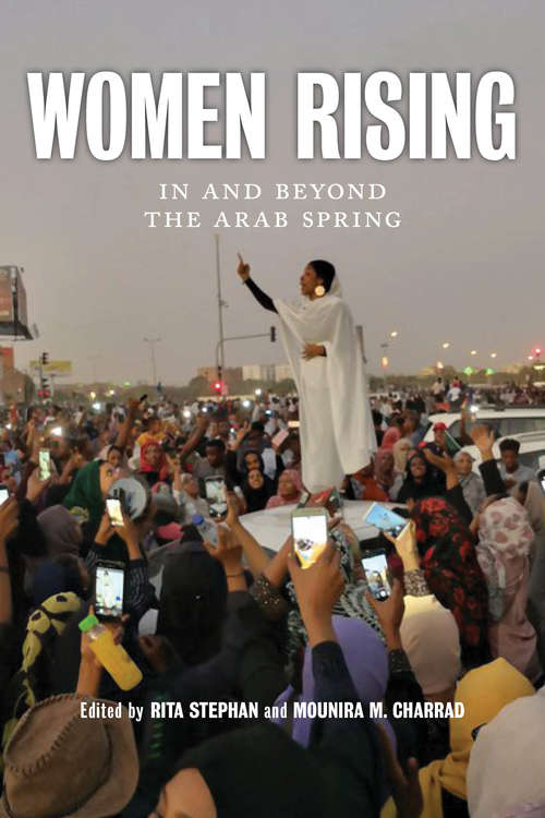 Women Rising: In and Beyond the Arab Spring